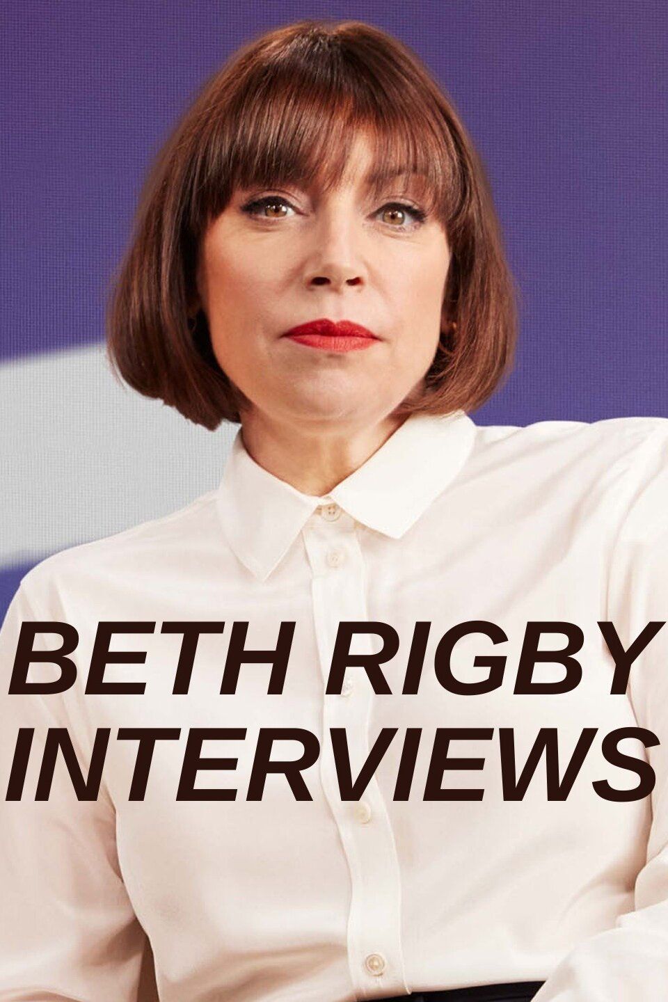 Beth Rigby Interviews